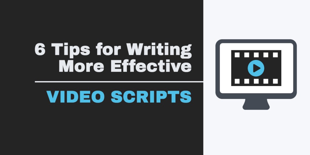 Tips for Writing Effective Video Scripts